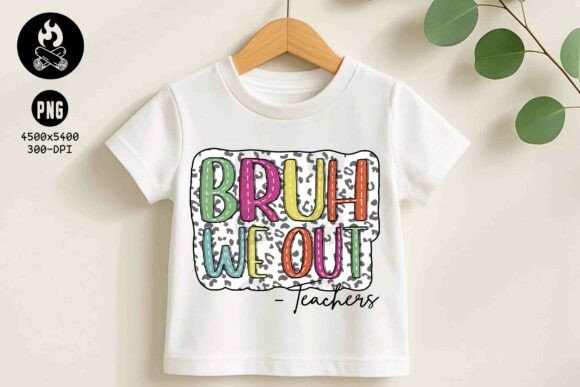 Bruh We Out Teachers PNG: A Trendy Education Graphic for End-of-Year Celebrations